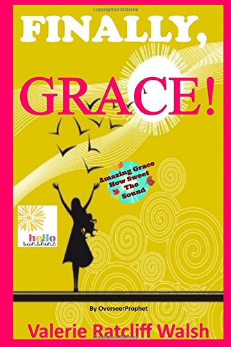 Imagen de archivo de Finally Grace a la venta por THE SAINT BOOKSTORE