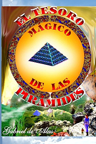 El Tesoro Magico de Las Piramides - Silva, Sr. Marcelo Gabriel