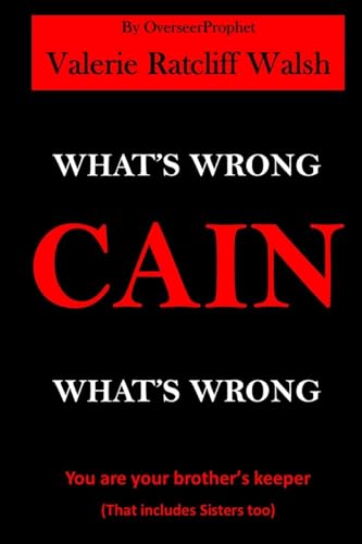 9781530257874: What's Wrong CAIN, What's Wrong (RESURRECTION SERIES)