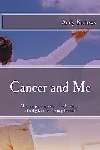 Stock image for Cancer and Me: My experience with non-Hodgkin?s lymphoma for sale by Save With Sam