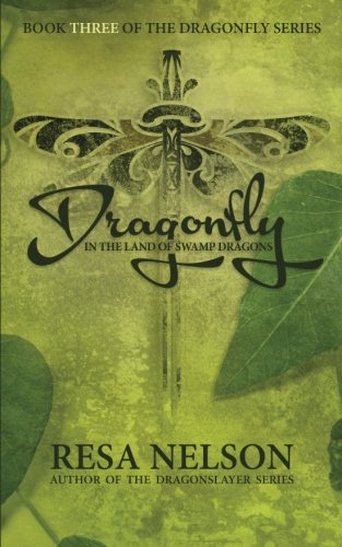 Stock image for Dragonfly in the Land of Swamp Dragons: Book 3 of the Dragonfly Series for sale by SecondSale