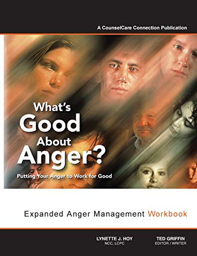 Stock image for What's Good About Anger? Putting Your Anger to Work for Good: Expanded Anger Management Workbook for sale by HPB-Red