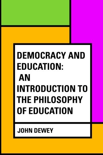 9781530269334: Democracy and Education: An Introduction to the Philosophy of Education