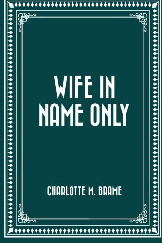 Imagen de archivo de Wife in Name Only a la venta por Bookmonger.Ltd