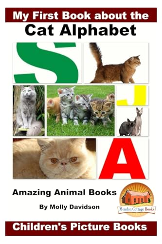 Stock image for My First Book about the Cat Alphabet - Amazing Animal Books - Childrens Picture Books for sale by Reuseabook