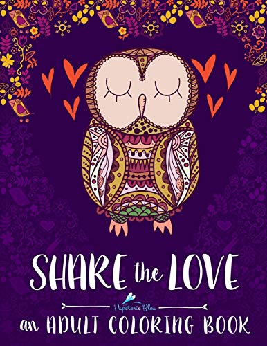 9781530281862: Adult Coloring Book: Share The Love (Inspirational & Motivational Coloring Books for Grown-ups for Relaxation & Stress Relief)