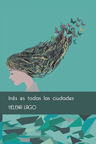 Stock image for Ines es todas las ciudades (Spanish Edition) for sale by Lucky's Textbooks