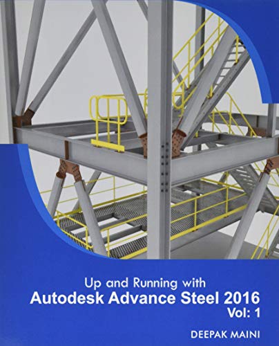 Beispielbild fr Up and Running with Autodesk Advance Steel 2016: Volume: 1 zum Verkauf von Lucky's Textbooks