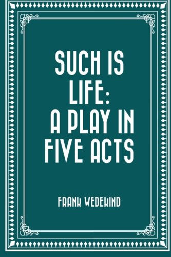 Beispielbild für Such is Life: A Play in Five Acts zum Verkauf von WorldofBooks
