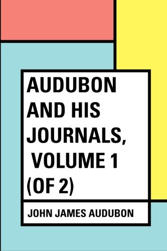 9781530288663: Audubon and his Journals, Volume 1 (of 2)