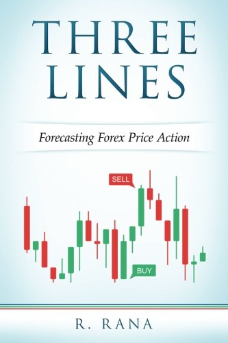 9781530292011: THREE LINES Forecasting Forex Price Action (Full Color)