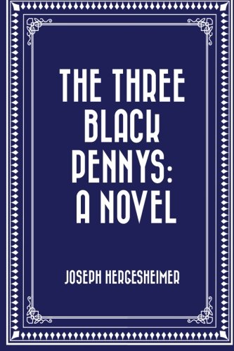9781530292158: The Three Black Pennys: A Novel