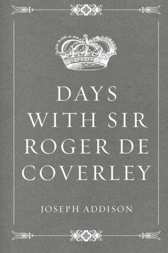9781530292837: Days with Sir Roger De Coverley