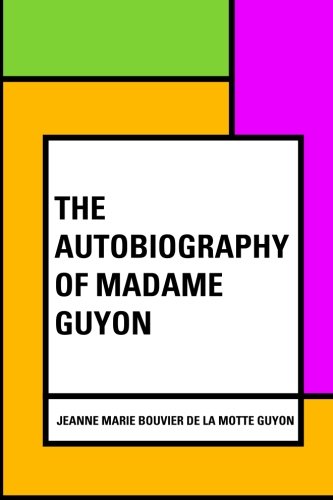 Stock image for The Autobiography of Madame Guyon for sale by Revaluation Books