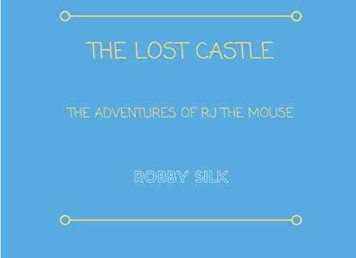 Imagen de archivo de The Adventures of RJ the Mouse: The Lost Castle a la venta por Revaluation Books