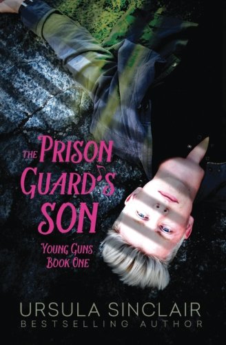 Imagen de archivo de The Prison Guard's Son: Young Guns Book One a la venta por California Books