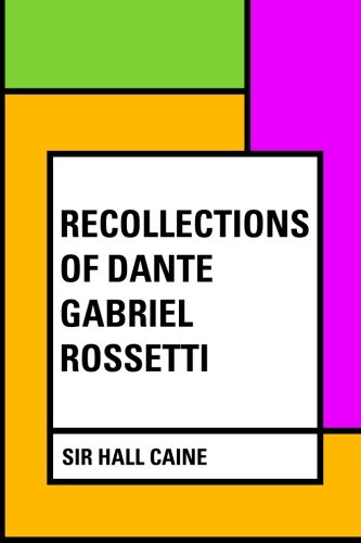 Imagen de archivo de Recollections of Dante Gabriel Rossetti a la venta por Revaluation Books