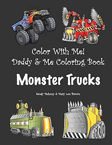 Stock image for Color With Me! Daddy & Me Coloring Book: Monster Trucks for sale by Save With Sam