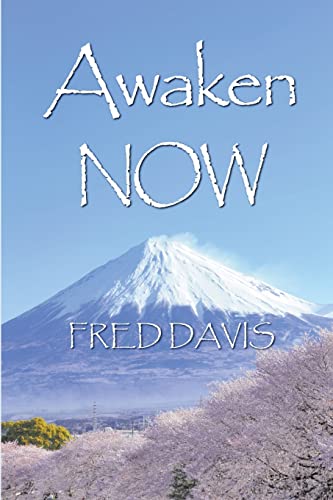 Stock image for Awaken NOW: The Living Method of Spiritual Awakening for sale by Mr. Bookman