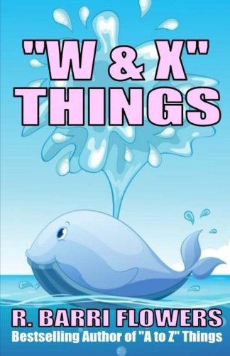 Stock image for W & X" Things (A Children's Picture Book) (A to Z Things) for sale by SecondSale