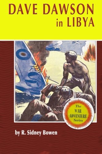Stock image for Dave Dawson in Libya (The Dave Dawson Wartime Adventures) for sale by Ezekial Books, LLC