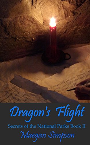 Stock image for Dragon's Flight: Secrets of the National Parks (Volume 2) for sale by Bookmans