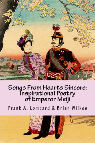 Beispielbild fr Songs From Hearts Sincere: Inspirational Poetry of Emperor Meiji zum Verkauf von SecondSale