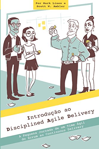 9781530308088: Introduo ao Disciplined Agile Delivery: A Pequena Jornada de um Time gil do Scrum ao Continuous Delivery (Portuguese Edition)
