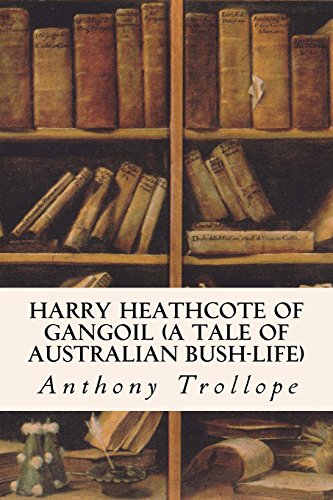 9781530310203: Harry Heathcote of Gangoil (A Tale of Australian Bush-Life)