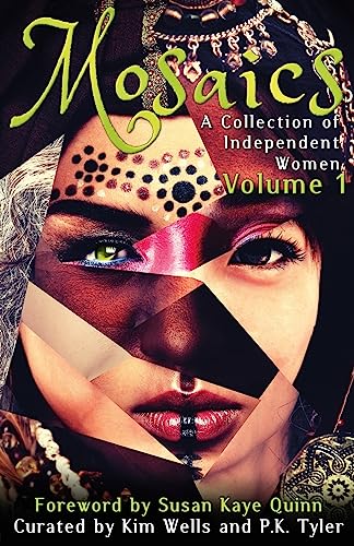 Beispielbild fr Mosaics: A Collection of Independent Women (Independent Women Anthology) zum Verkauf von ALLBOOKS1