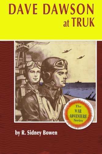 9781530318001: Dave Dawson at Truk (The Dave Dawson Wartime Adventures)