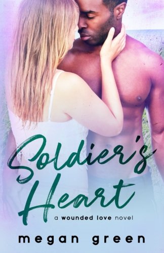 Stock image for Soldier's Heart: a Wounded Love novel: Volume 2 for sale by Revaluation Books