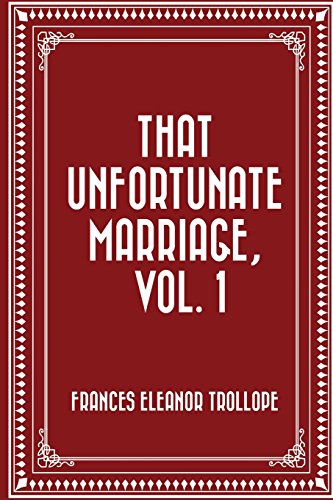 Beispielbild fr That Unfortunate Marriage, Vol. 1 zum Verkauf von Revaluation Books