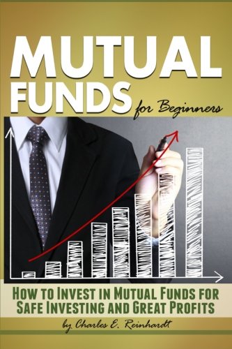 Stock image for Mutual Funds for Beginners: How to Invest in Mutual Funds for Safe Investing and Great Profits for sale by Revaluation Books