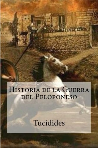 9781530327706: Historia de la Guerra del Peloponeso