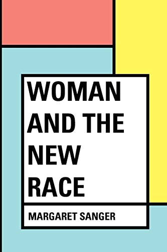 9781530337446: Woman and the New Race