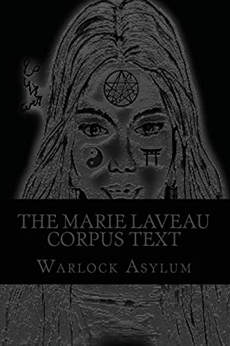 Beispielbild fr The Marie Laveau Corpus Text: Explorations into the Magical Arts of Ninzuwu As Dictated by Marie Laveau - Standard Version zum Verkauf von Revaluation Books