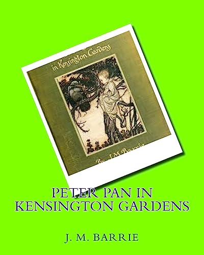 Imagen de archivo de Peter Pan in Kensington gardens (1906) by: J.M.Barrie a la venta por THE SAINT BOOKSTORE
