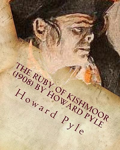 Stock image for The ruby of Kishmoor (1908) by Howard Pyle for sale by Lucky's Textbooks