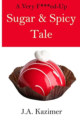 Imagen de archivo de A Very F***ed-Up Sugar & Spicy Tale: A Mother Hubbard Mystery Novella a la venta por THE SAINT BOOKSTORE