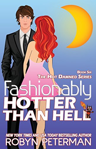 9781530348176: Fashionably Hotter Than Hell: Book 6 Hot Damned Series: Volume 6