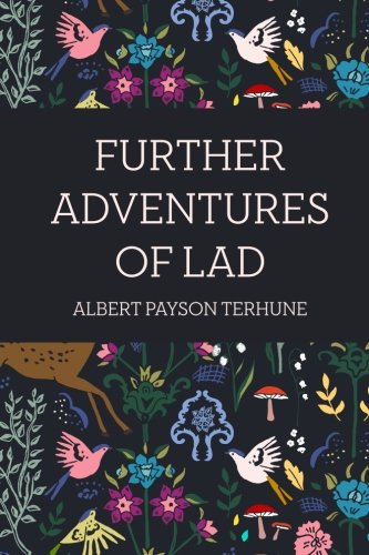9781530350100: Further Adventures of Lad
