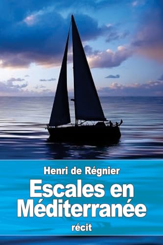 9781530351190: Escales en Mditerrane (French Edition)