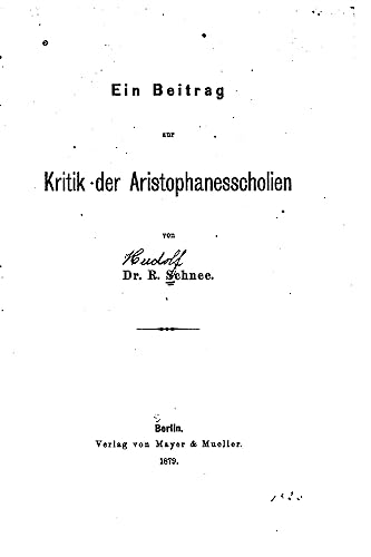 Ein Beitrag zur Kritik der Aristophanesscholien (Paperback) - R Schnee