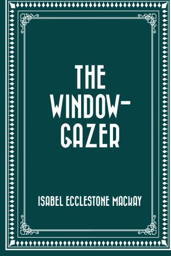 9781530358274: The Window-Gazer