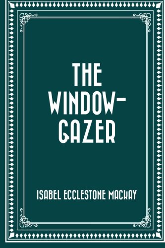 Stock image for The Window-Gazer for sale by Revaluation Books