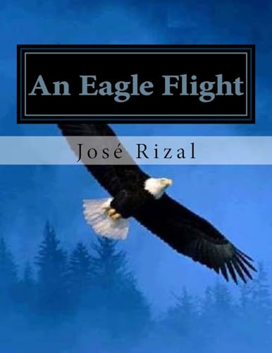 9781530362578: An Eagle Flight: a filipino novel adapted from Noli me tangere