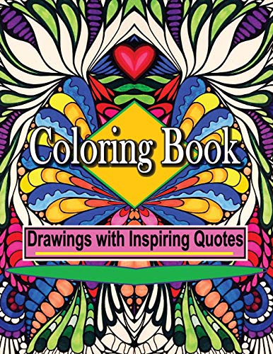 Stock image for Coloring Book Drawings with Inspiring Quotes: Create Art and Feel Happy for sale by Lucky's Textbooks