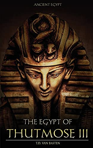 Stock image for Ancient Egypt: The Egypt of Thutmose III for sale by KuleliBooks