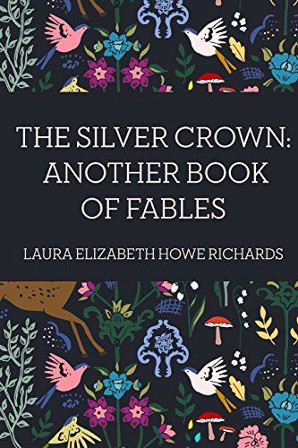 Stock image for The Silver Crown: Another Book of Fables for sale by Ergodebooks